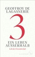 Geoffroy De Lagasnerie - 3 - Ein Leben außerhalb, Inbunden
