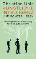 Christian Uhle - Künstliche Intelligenz und echtes Leben, Inbunden