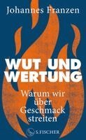 Johannes Franzen - Wut und Wertung, Inbunden
