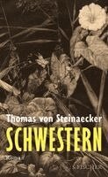 Thomas von Steinaecker - Schwestern, Inbunden. Tillgänglighet: Lägg i varukorg