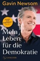 Gavin Newsom - Mein Leben für die Demokratie, Inbunden