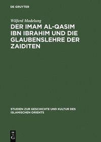 bokomslag Der Imam Al-Qasim Ibn Ibrahim Und Die Glaubenslehre Der Zaiditen