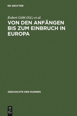 Von Den Anfängen Bis Zum Einbruch in Europa
