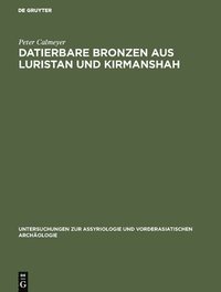 bokomslag Datierbare Bronzen aus Luristan und Kirmanshah
