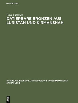 Datierbare Bronzen aus Luristan und Kirmanshah 1