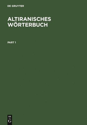 Christian Bartholomae - Altiranisches Wörterbuch, Inbunden