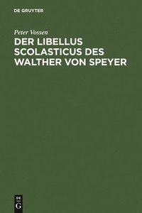 bokomslag Der Libellus Scolasticus des Walther von Speyer