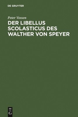 bokomslag Der Libellus Scolasticus des Walther von Speyer