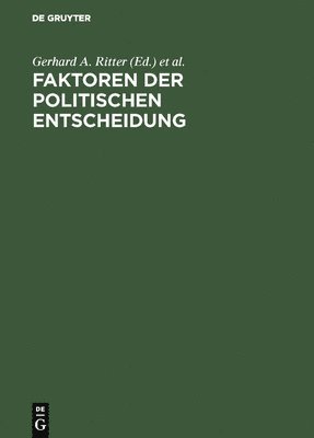 Gerhard A Ritter, Gilbert Ziebura - Faktoren der politischen Entscheidung, Inbunden