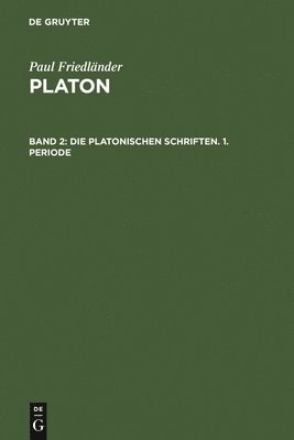 Die platonischen Schriften, 1. Periode 1