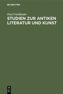 Studien Zur Antiken Literatur Und Kunst 1