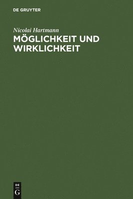 Nicolai Hartmann - Möglichkeit Und Wirklichkeit, Inbunden