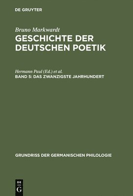 Geschichte der deutschen Poetik, Band 5, Das zwanzigste Jahrhundert 1