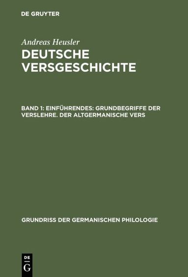 Andreas Heusler - Einführendes: Grundbegriffe der Verslehre. Der altgermanische Vers, Inbunden