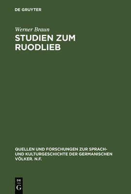Werner Braun - Studien Zum Ruodlieb, Inbunden