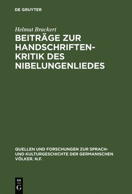 Helmut Brackert - Beiträge Zur Handschriftenkritik Des Nibelungenliedes, Inbunden