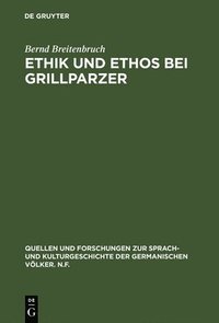 bokomslag Ethik und Ethos bei Grillparzer