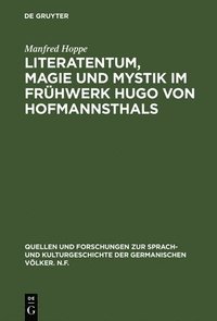 bokomslag Literatentum, Magie und Mystik im Frhwerk Hugo von Hofmannsthals