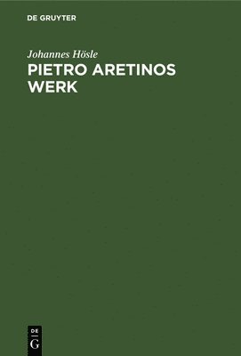 Pietro Aretinos Werk 1