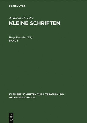 Andreas Heusler: Kleine Schriften. Band 1 1