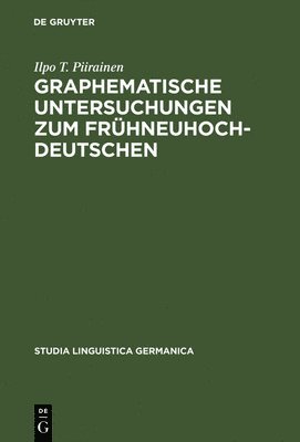 Graphematische Untersuchungen zum Frhneuhochdeutschen 1