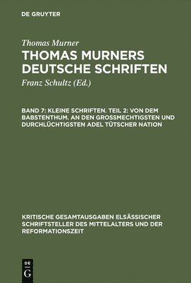 bokomslag Kleine Schriften. Teil 2: Von Dem Babstenthum. an Den Grossmechtigsten Und Durchlchtigsten Adel Ttscher Nation