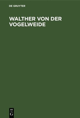 Degruyter - Walther von der Vogelweide, Inbunden