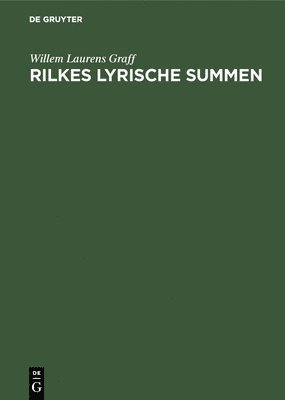 Rilkes lyrische Summen 1