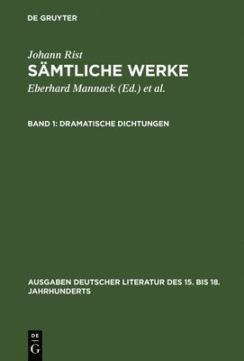 Johann Rist, Eberhard Mannack - Dramatische Dichtungen, Inbunden