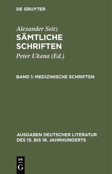 Alexander Seitz, Peter Ukena - Medizinische Schriften, Inbunden