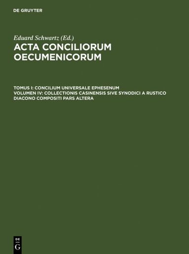 Eduard Schwartz, Johannes Straub - Collectionis Casinensis sive synodici a Rustico diacono compositi pars altera, Inbunden