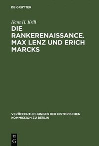 bokomslag Die Rankerenaissance. Max Lenz und Erich Marcks