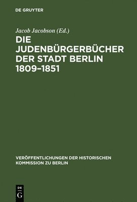 bokomslag Die Judenbürgerbücher der Stadt Berlin 1809-1851