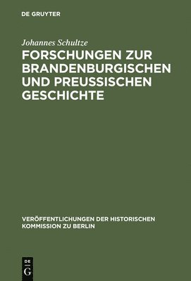 bokomslag Forschungen Zur Brandenburgischen Und Preussischen Geschichte