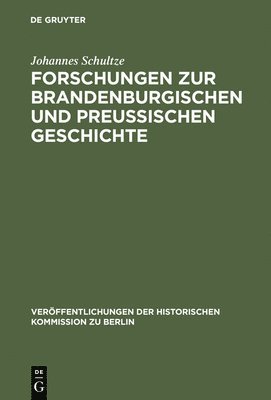 Forschungen Zur Brandenburgischen Und Preussischen Geschichte 1