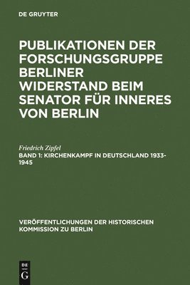 Friedrich Zipfel - Kirchenkampf in Deutschland 1933-1945, Inbunden