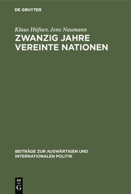 Klaus Hüfner, Jens Naumann - Zwanzig Jahre Vereinte Nationen, Inbunden