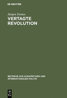 Jürgen Domes - Vertagte Revolution, Inbunden