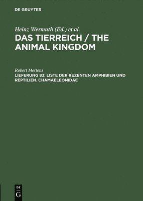 Das Tierreich / The Animal Kingdom, Lfg 83, Liste der rezenten Amphibien und Reptilien. Chamaeleonidae 1