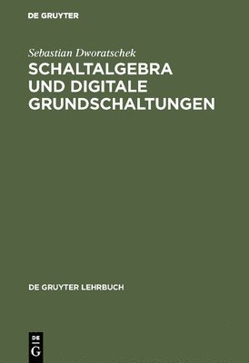 bokomslag Schaltalgebra und digitale Grundschaltungen