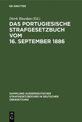 Dierk Basedau - Portugiesische Strafgesetzbuch vom 16. September 1886, Inbunden