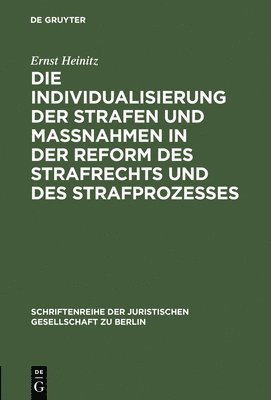 Die Individualisierung Der Strafen Und Manahmen in Der Reform Des Strafrechts Und Des Strafprozesses 1