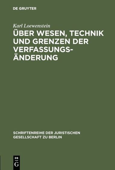 Karl Loewenstein - Über Wesen, Technik und Grenzen der Verfassungsänderung, Inbunden