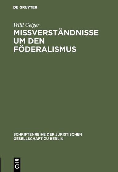 Willi Geiger - Mißverständnisse um den Föderalismus, Inbunden