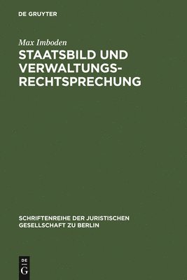 Max Imboden - Staatsbild und Verwaltungsrechtsprechung, Inbunden