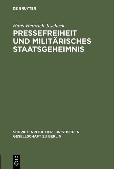 Hans-Heinrich Jescheck - Pressefreiheit und militärisches Staatsgeheimnis, Inbunden