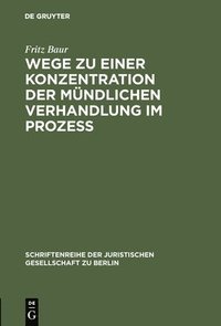 bokomslag Wege zu einer Konzentration der mndlichen Verhandlung im Proze