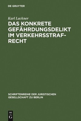 bokomslag Das konkrete Gefhrdungsdelikt im Verkehrsstrafrecht