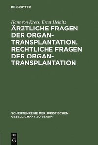 bokomslag rztliche Fragen der Organtransplantation. Rechtliche Fragen der Organtransplantation