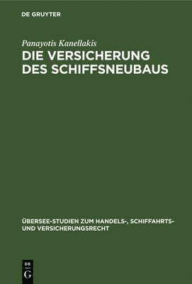 Panayotis Kanellakis - Versicherung des Schiffsneubaus, Inbunden